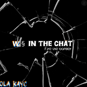 Ws IN THE CHAT (FIRE THE BANGER)