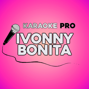 Ivonny bonita (Karaoke Version)