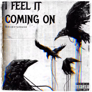 I FEEL IT COMING ON