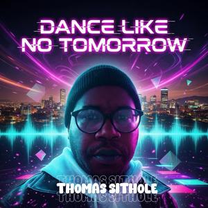 Dance Like No Tomorrow