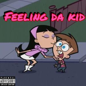 Feeling Da Kid