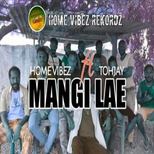Mangi Lae (feat. Tohjay)