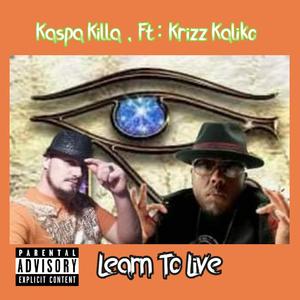 Learn To Live (feat. Krizz Kaliko) (Live)