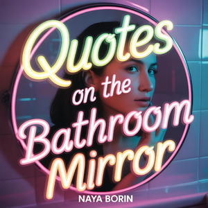 Quotes on the Bathroom Mirror