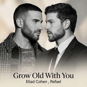 Grow Old With You