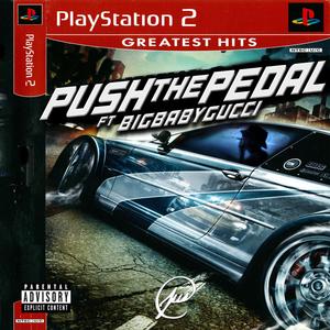 Push The Pedal (feat. BIGBABYGUCCI)