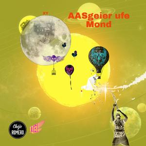 Aasgeier ufe Mond XY (feat. 11ä)