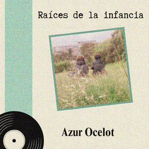 Raíces De La Infancia