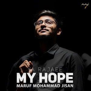 Ya Rajaee (My Hope)