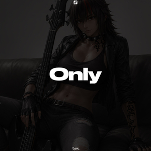 Only