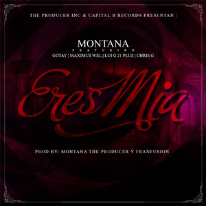 Eres Mia (feat. Luigi 21 Plus, Chris G, Maximus Wel & Gotay)