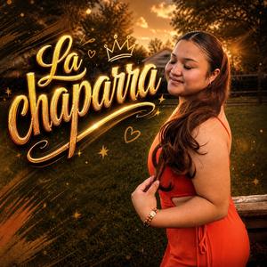 LA CHAPARRA