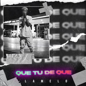 QUE TU DE QUE