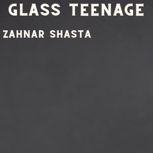 Glass Teenage