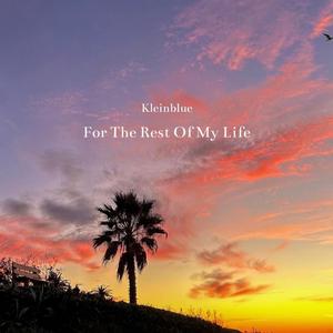 For The Rest Of My Life