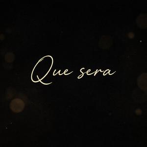 Que Sera