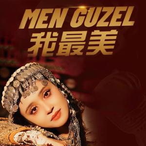 Men Guzal(我最美)