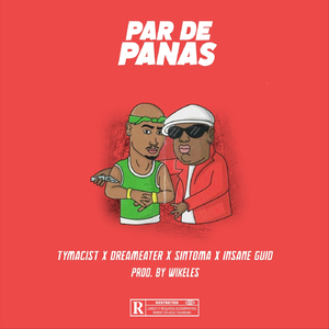 Par de Panas (feat. Insane Guid, Dreameater & Sintoma)