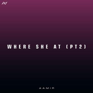 Where She At (Pt.2)