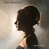 Eva Sakellari - Need Him (Radio Edit)