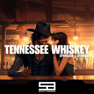 Tennessee Whiskey (Spanish)