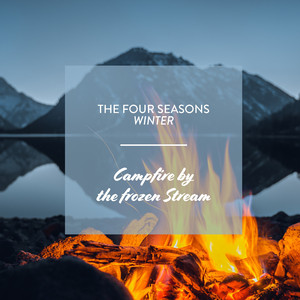 Campfire by the Frozen Stream, Pt. 2