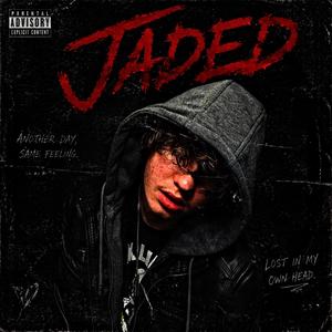 Jaded