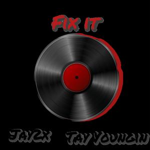 Fix It (feat. Tay Youngin)