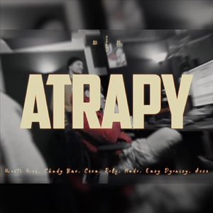 ATRAPY (feat. Chudy Bąk, Weste Wes, Dj DMN, Rolf & Acze)