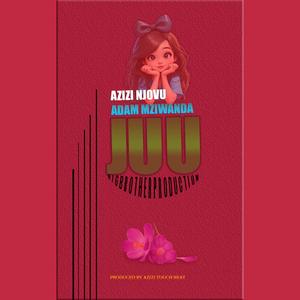 Juu (with Adam Mziwanda)