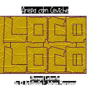 Loco Loco Loco (feat. Dc el Arkitecto & Johan Marcano)