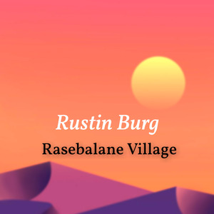 Rustin Burg(Rasebalane Village)