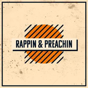 Rappin & Preachin (feat. BIG SMASH)