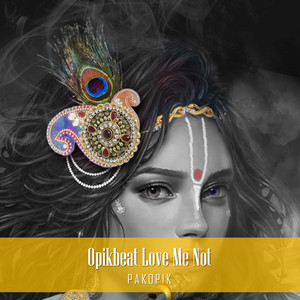 OPIKBEAT LOVE ME NOT