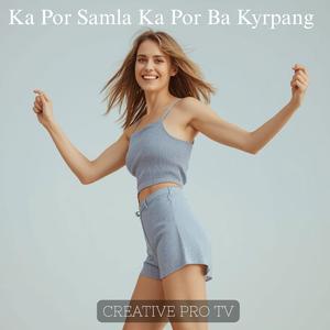 Ka Por Samla Ka Por Ba Kyrpang