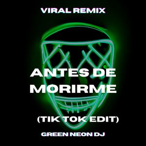 Antes De Morirme (Tik Tok Edit) (Remix)