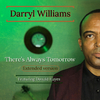Darryl Williams - There's Always Tomorrow (Extended Version) [feat. Donald Hayes]