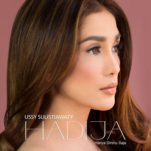 Hadija (Hanya Dirimu Saja)