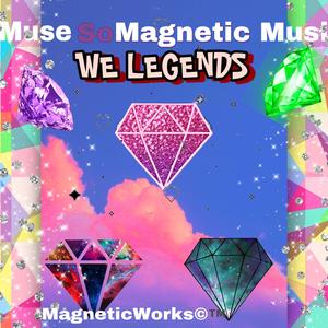 WE LEGENDS (MagneticWorks©™️ V.A.C Edition )