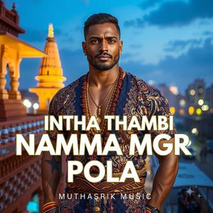 Intha Thambi Namma MGR Pola