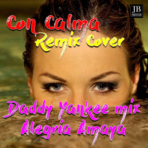 Con calma (Daddy Yankee Cover Mix)