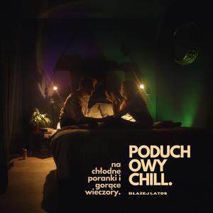 Poduchowy Chill