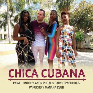 CHICA CUBANA (feat. PAWEL LINDO)