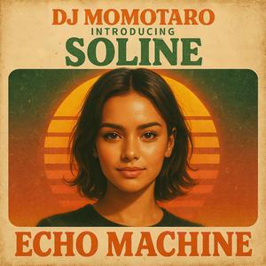 Echo Machine (feat. Soline)