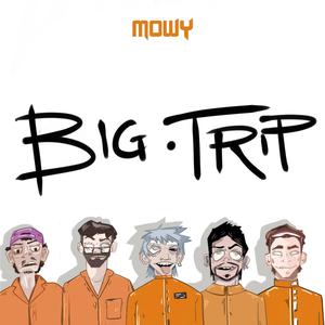 BIG TRIP