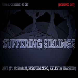 Suffering Siblings (feat. NdYmyuM, Kylevi, HayseedHere & Requiem Zero)