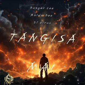 Tangisa Ma1 (feat. Mbida Dee & Zi Virus)