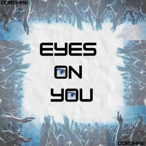 Eyes On You