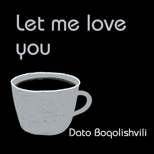 Let me love you