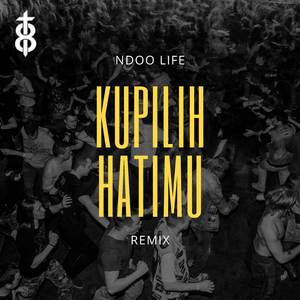 Kupilih Hatimu (Remix)